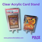 Acrylic Card Holder Stand - Top-loaders & Graded Cards - Single